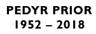 Pedyr Prior 1952-2018
